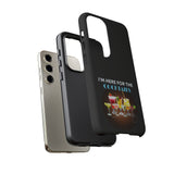 I'M HERE FOR THE COCKTAILS-Tough Phone Cases - Fits Most Phone Sizes!! (BLACK)
