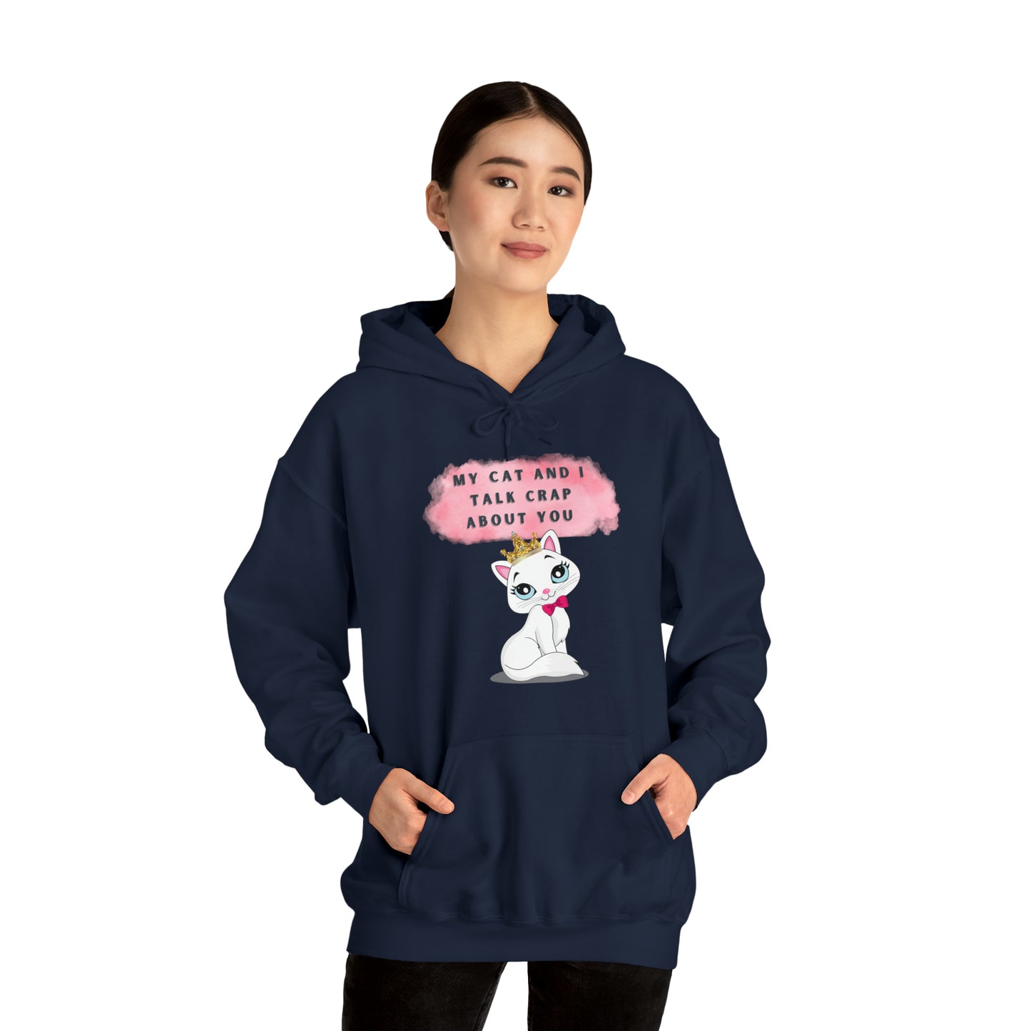 MY CAT AND I TALK CRAP ABOUT YOU- Unisex Heavy Blend Hooded Sweatshirt (VARIETY OF COLORS)  “Meow or Never Hoodie — Funny Cat Lover Streetwear”