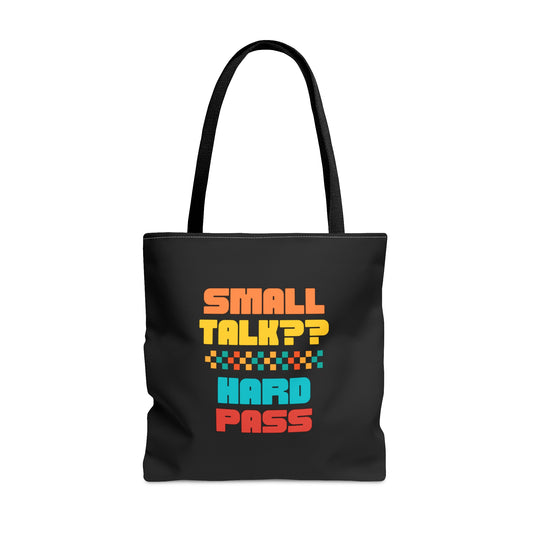 SMALL TALK?  HARD PASS- AOP Tote Bag-"The Bag Your Backpack Warned You About"