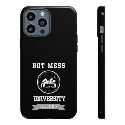 HOT MESS UNIVERSITY -Tough Phone Cases - Fits Most Phone Sizes!! (BLACK) "A+ In Phone Etiquette"