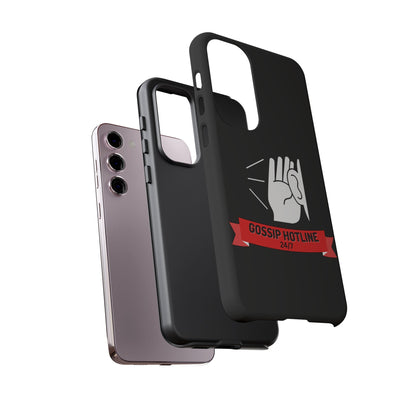 GOSSIP HOTLINE-Tough Phone Cases - Fits Most Phone Sizes!! (BLACK)  "When Your Phone Case Spills The Tea"