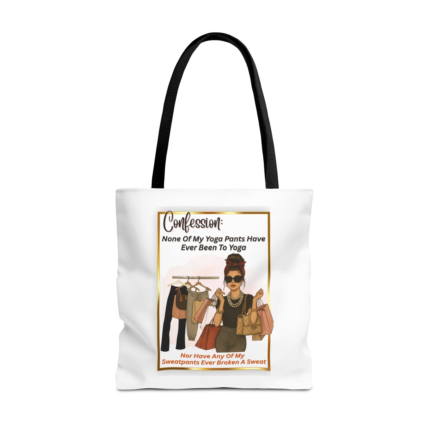 "CONFESSION: "NONE OF MY YOGA PANTS HAVE EVER BEEN TO YOGA, NOR HAVE ANY OF MY SWEATPANTS BROKE A SWEAT"- AOP Tote Bag "Yoga Is Not Everyone's Jam"