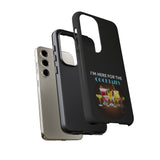 I'M HERE FOR THE COCKTAILS-Tough Phone Cases - Fits Most Phone Sizes!! (BLACK)