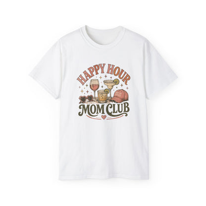 HAPPY HOUR-MOM CLUB - T-Shirt (VARIETY OF COLORS)