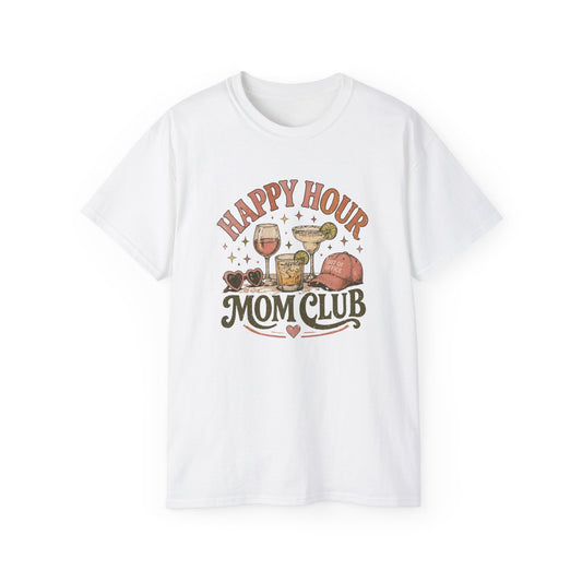 HAPPY HOUR-MOM CLUB - T-Shirt (VARIETY OF COLORS)