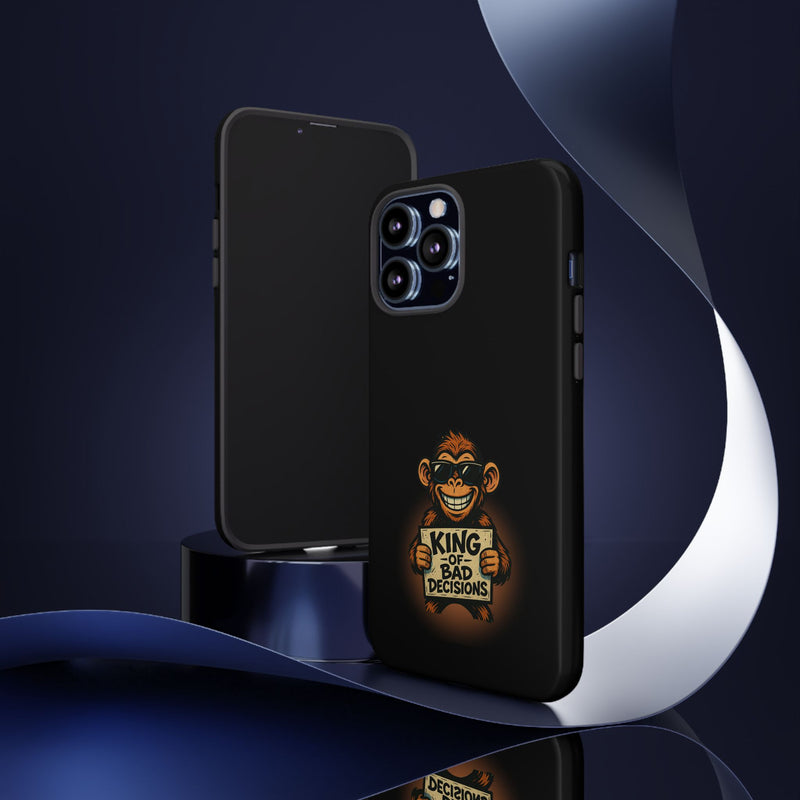 King of Bad Decisions-Tough Phone Cases - Fits Most Phone Sizes!! (BLACK)