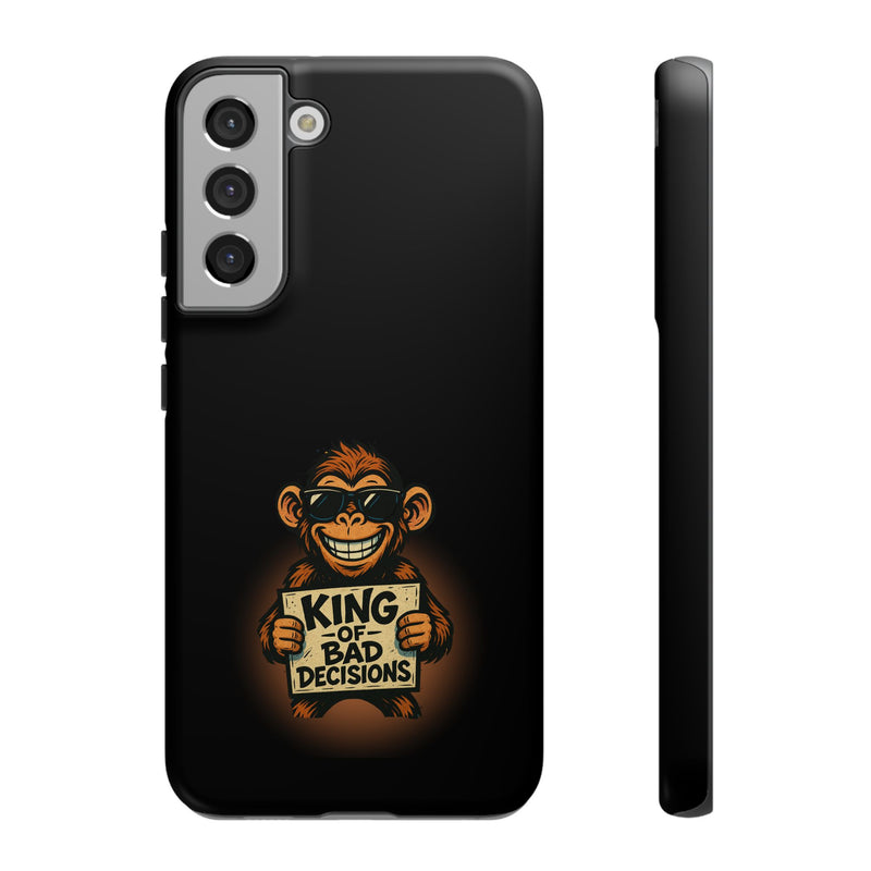 King of Bad Decisions-Tough Phone Cases - Fits Most Phone Sizes!! (BLACK)