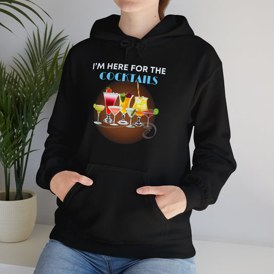 I'M HERE FOR THE COCKTAILS -Unisex Heavy Blend Hooded Sweatshirt (VARIETY OF COLORS)