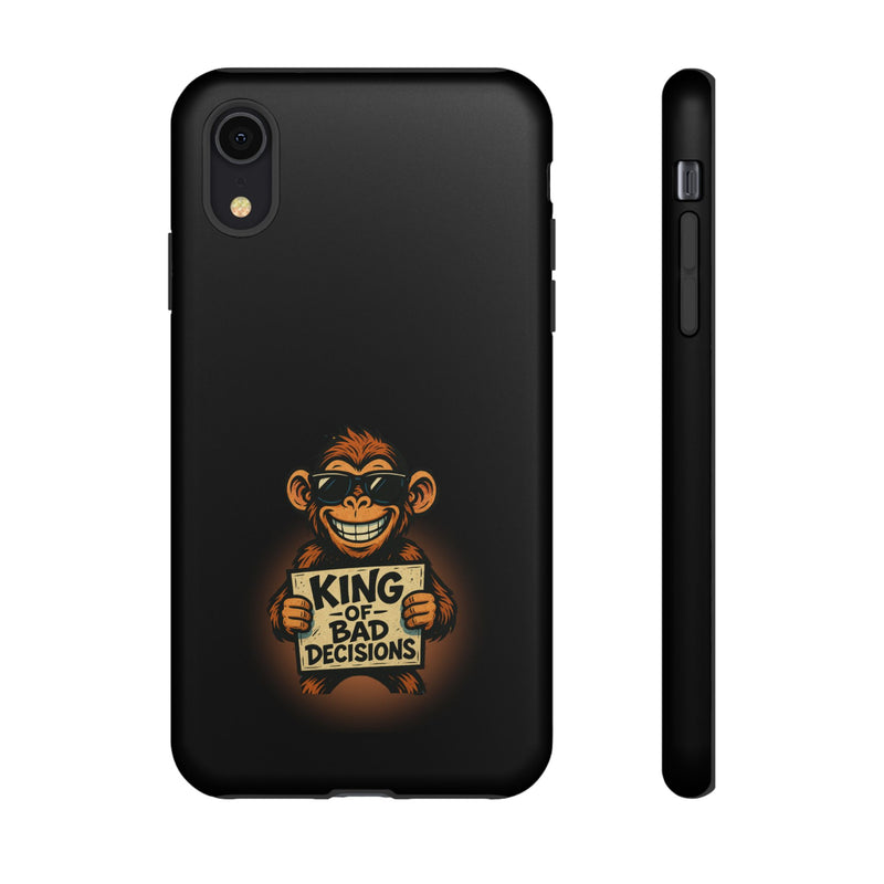 King of Bad Decisions-Tough Phone Cases - Fits Most Phone Sizes!! (BLACK)
