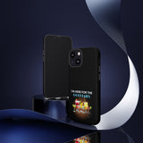 I'M HERE FOR THE COCKTAILS-Tough Phone Cases - Fits Most Phone Sizes!! (BLACK)