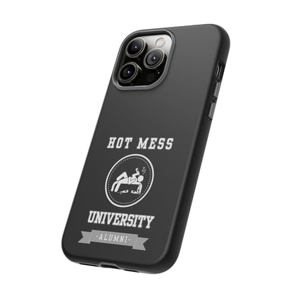 HOT MESS UNIVERSITY -Tough Phone Cases - Fits Most Phone Sizes!! (BLACK) "A+ In Phone Etiquette"