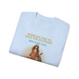 SAVING THE ECONOMY - T Shirt (variety Of Colors)