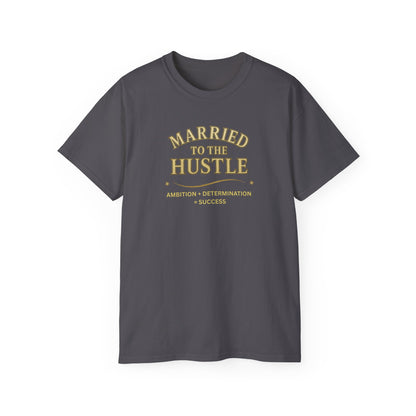 MARRIED TO THE HUSTLE- T Shirt (Variety Of Dark Colors) "Committed To The Grind"