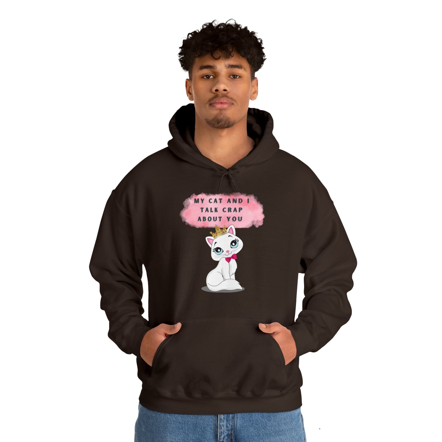 MY CAT AND I TALK CRAP ABOUT YOU- Unisex Heavy Blend Hooded Sweatshirt (VARIETY OF COLORS)  “Meow or Never Hoodie — Funny Cat Lover Streetwear”