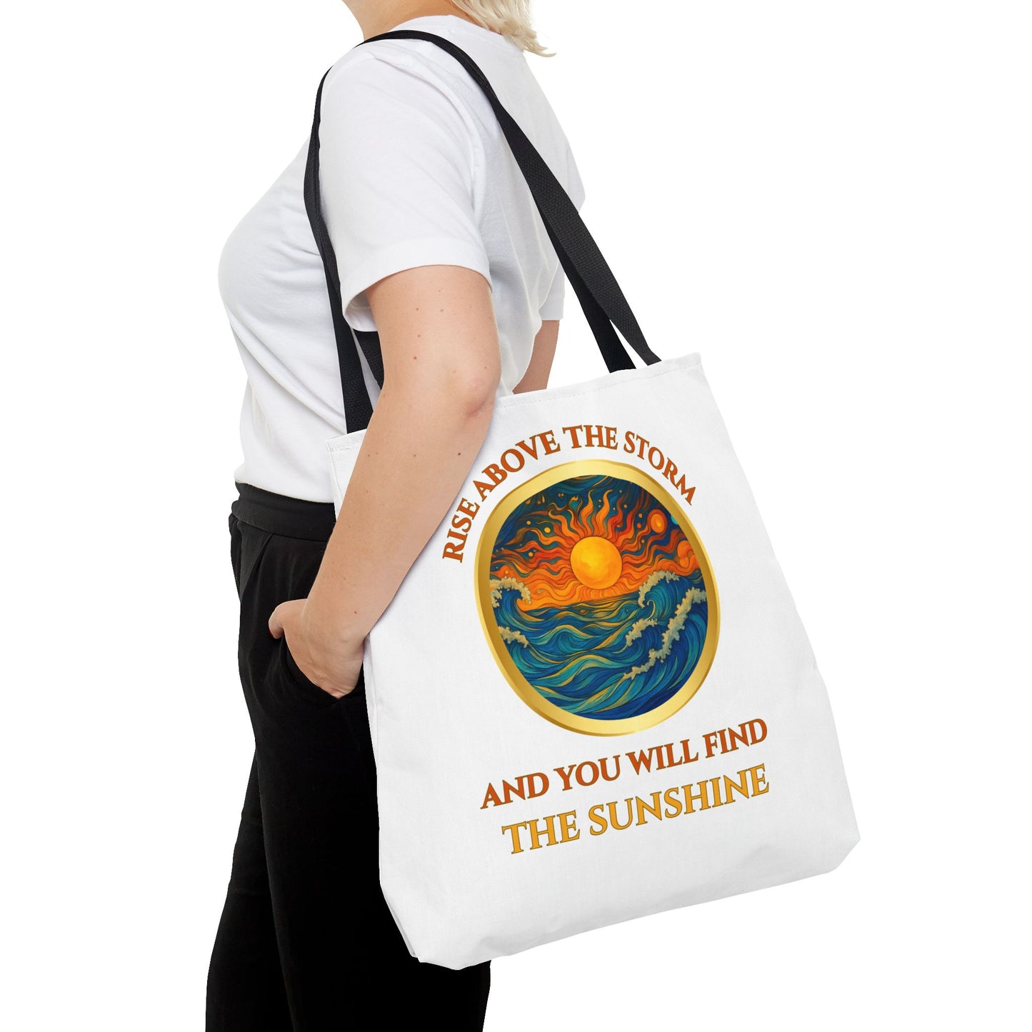 RISE ABOVE THE STORM-AND YOU WILL SEE THE SUNSHINE- AOP Tote Bag "Inspirational Mind Set"