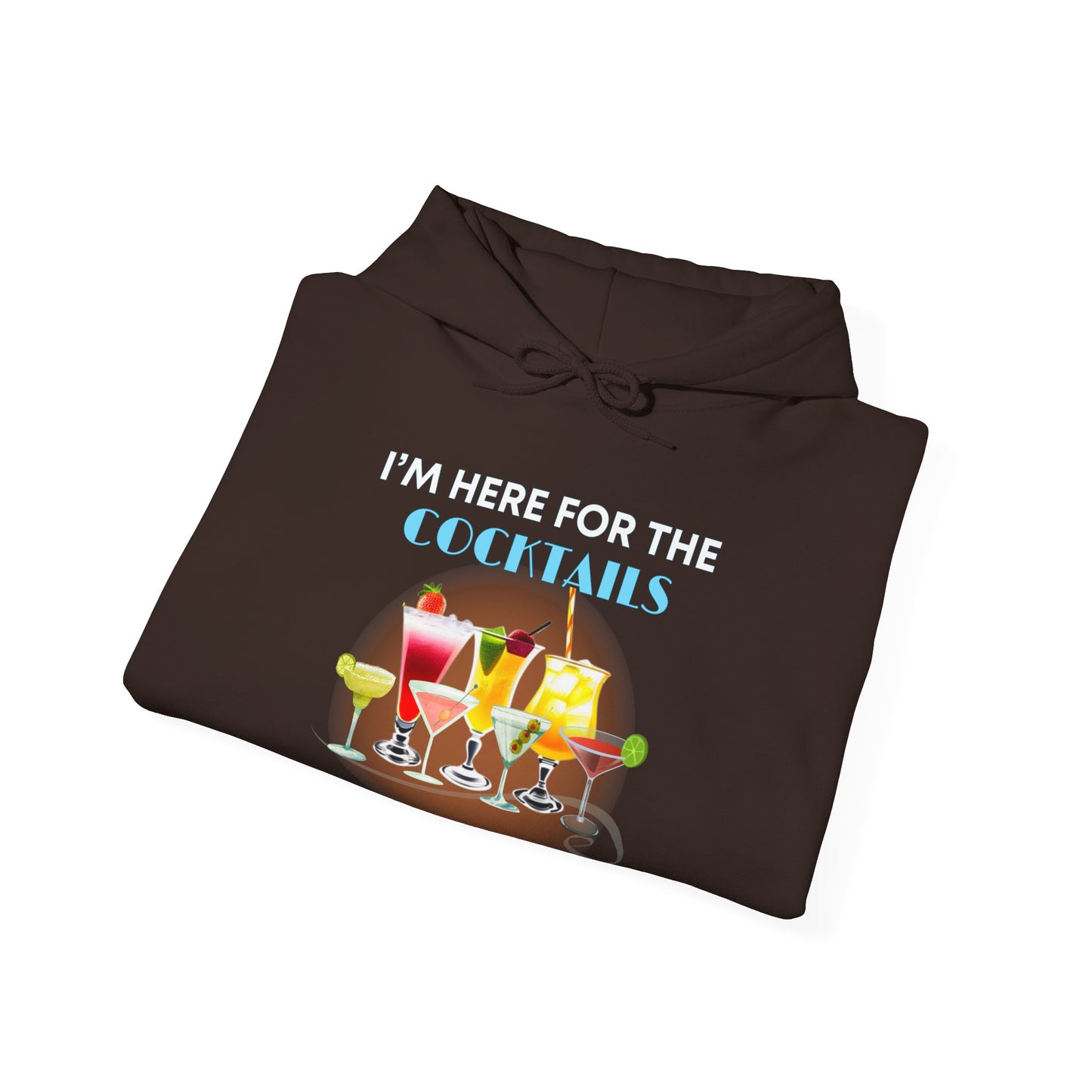 I'M HERE FOR THE COCKTAILS -Unisex Heavy Blend Hooded Sweatshirt (VARIETY OF COLORS) “Trendy Happy Hour Hoodie”