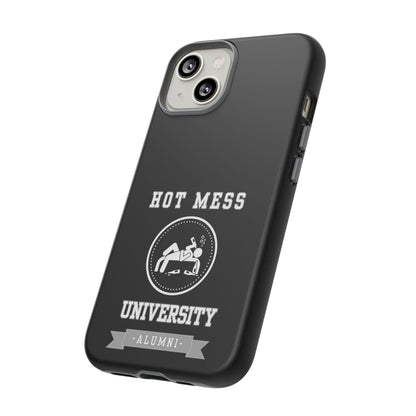 HOT MESS UNIVERSITY -Tough Phone Cases - Fits Most Phone Sizes!! (BLACK) "A+ In Phone Etiquette"