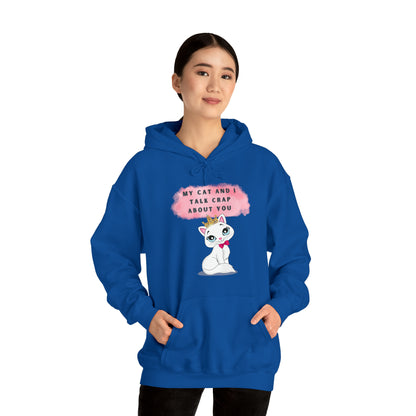 MY CAT AND I TALK CRAP ABOUT YOU- Unisex Heavy Blend Hooded Sweatshirt (VARIETY OF COLORS)  “Meow or Never Hoodie — Funny Cat Lover Streetwear”
