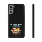 I'M HERE FOR THE COCKTAILS-Tough Phone Cases - Fits Most Phone Sizes!! (BLACK)