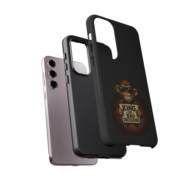 King of Bad Decisions-Tough Phone Cases - Fits Most Phone Sizes!! (BLACK)