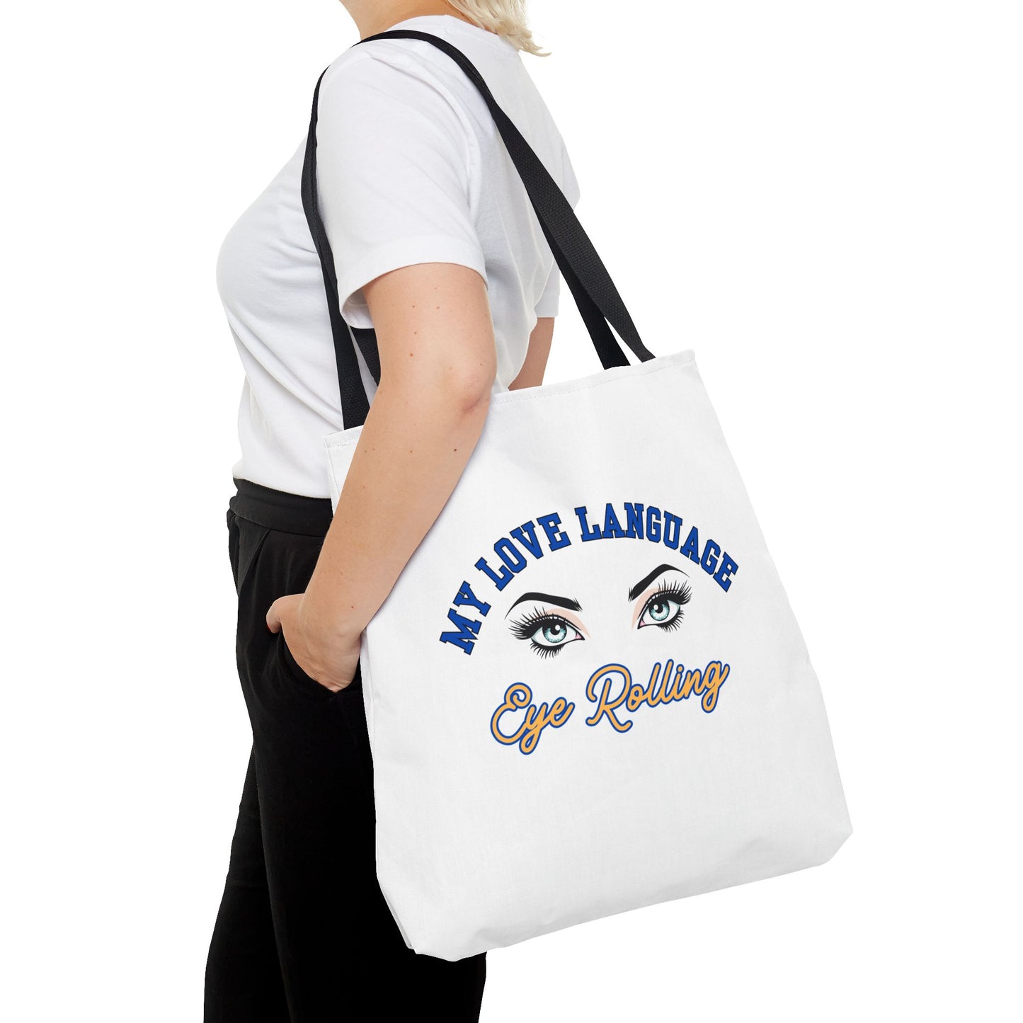 MY LOVE LANGUAGE- EYE ROLLING- AOP Tote Bag "Eye Roll Activated Tote"