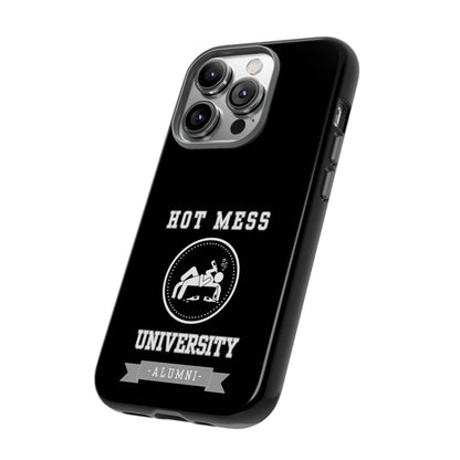 HOT MESS UNIVERSITY -Tough Phone Cases - Fits Most Phone Sizes!! (BLACK) "A+ In Phone Etiquette"