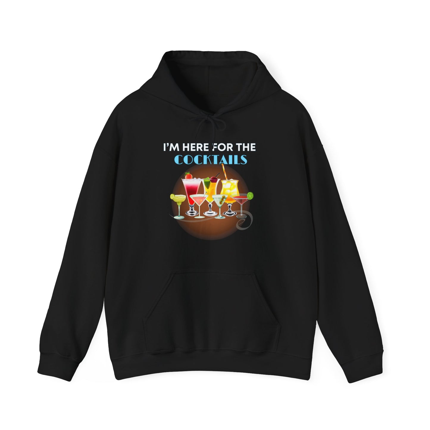 I'M HERE FOR THE COCKTAILS -Unisex Heavy Blend Hooded Sweatshirt (VARIETY OF COLORS) “Trendy Happy Hour Hoodie”