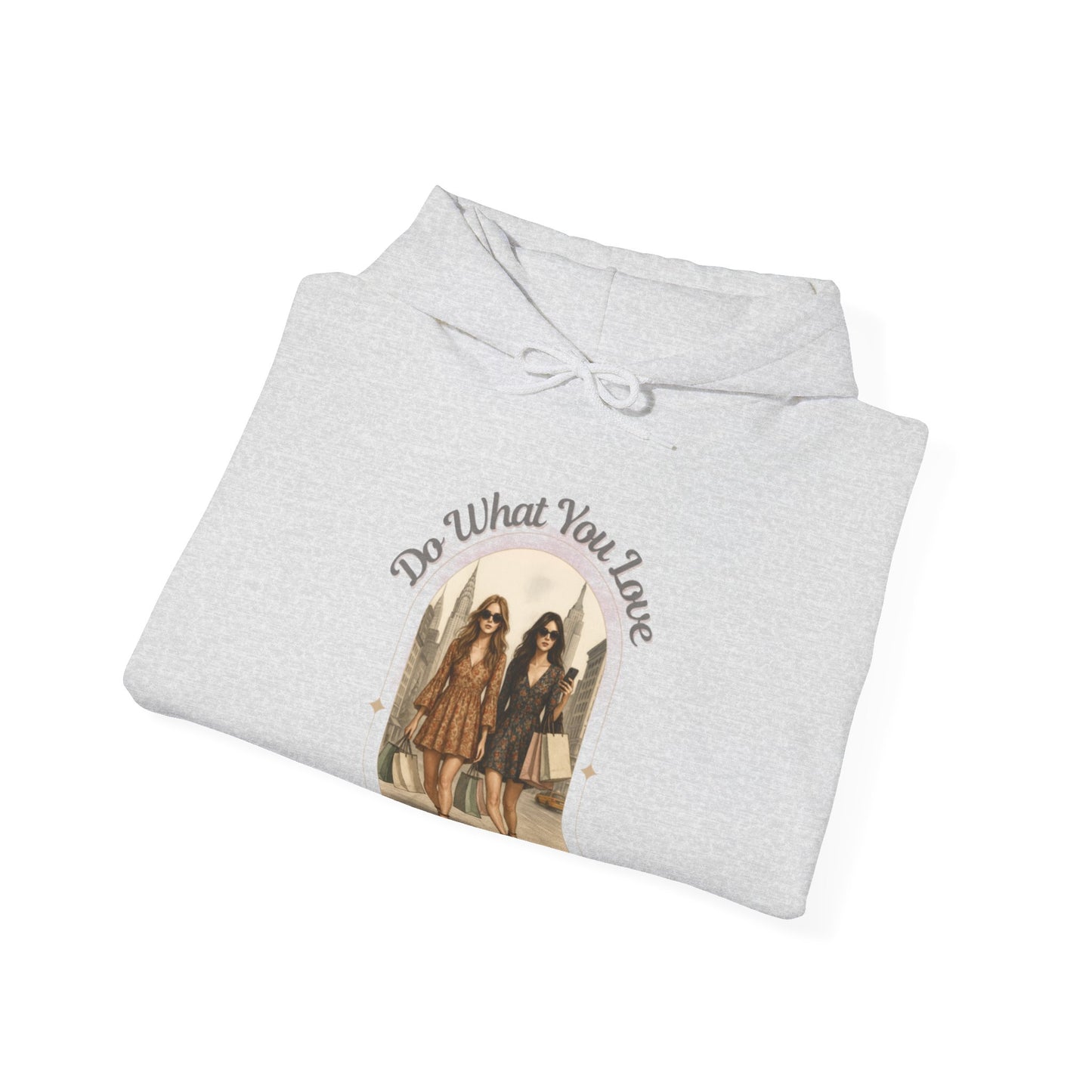 DO WHAT YOU LOVE- Unisex Heavy Blend Hooded Sweatshirt (VARIETY OF COLORS)