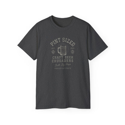 PINT SIZED CRAFT BEER CRUSADERS- T Shirt (variety Of Dark Colors) "Built By Hops, Fueled By Pints"