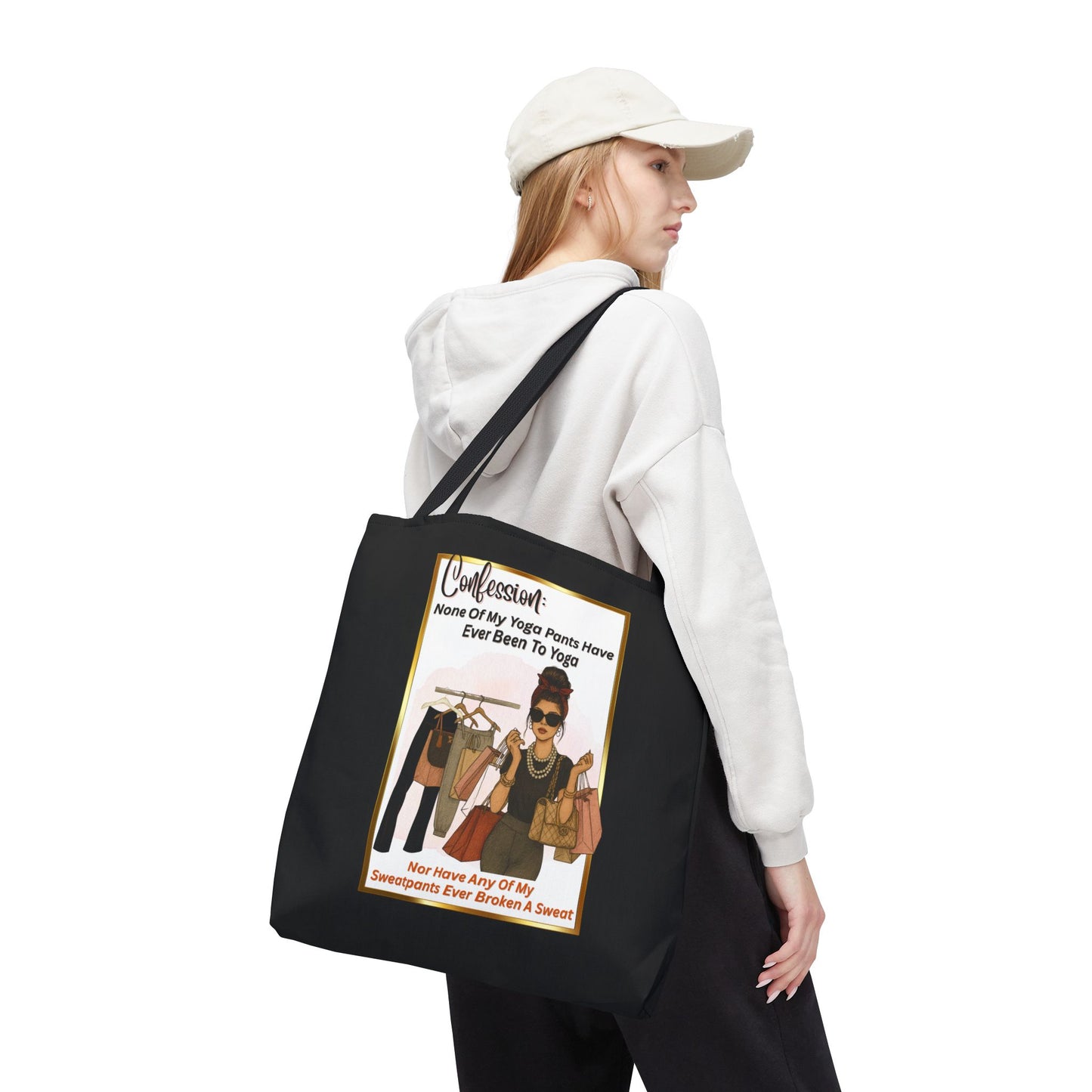 "CONFESSION: NONE OF MY YOGA PANTS HAVE EVER BEEN TO YOGA, NOR ANY OF MY SWEATPANTS EVER BROKEN A SWEAT"- AOP Tote Bag "Yoga Is Not Everyone's Jam"