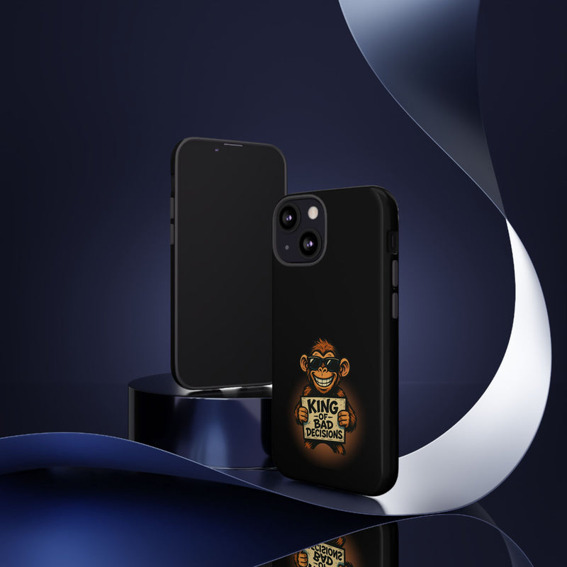 King of Bad Decisions-Tough Phone Cases - Fits Most Phone Sizes!! (BLACK)