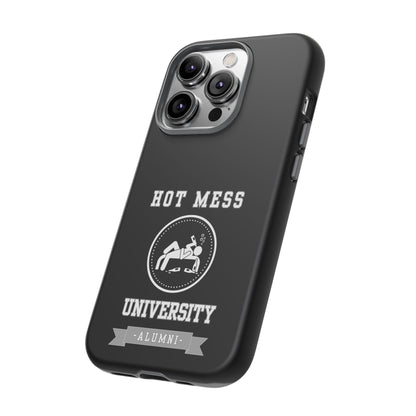 HOT MESS UNIVERSITY -Tough Phone Cases - Fits Most Phone Sizes!! (BLACK) "A+ In Phone Etiquette"