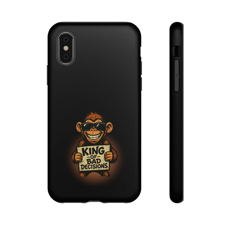 King of Bad Decisions-Tough Phone Cases - Fits Most Phone Sizes!! (BLACK)