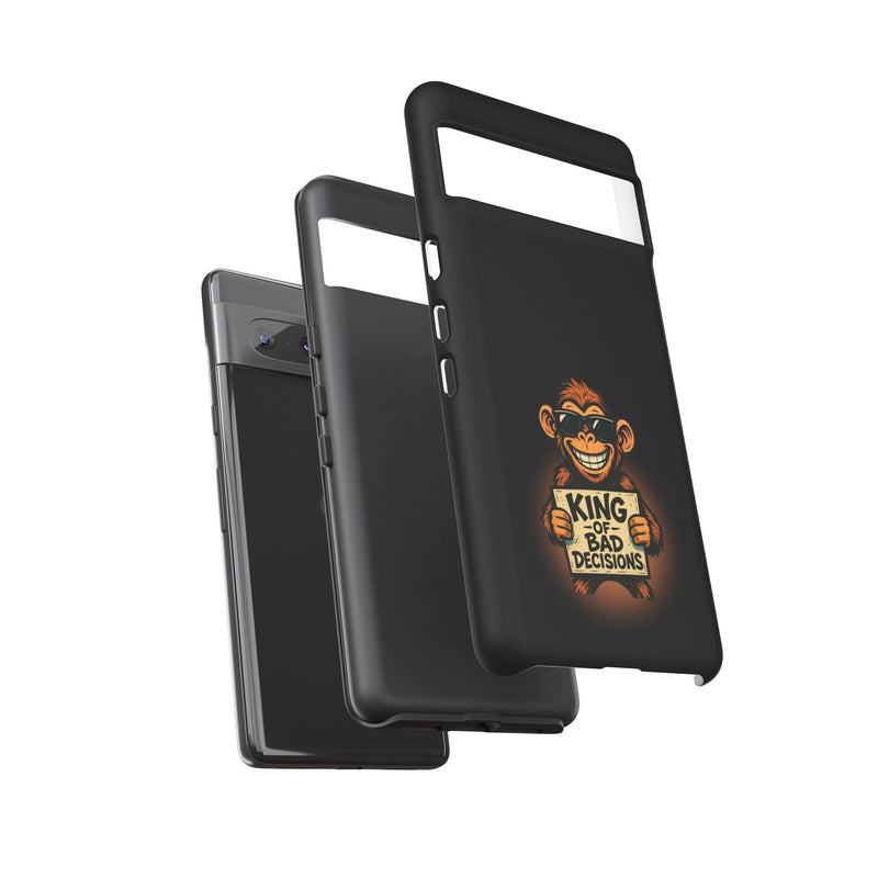 King of Bad Decisions-Tough Phone Cases - Fits Most Phone Sizes!! (BLACK)