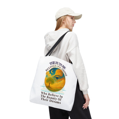 THE FUTURE BELONGS TO THOSE WHO BELIEVE IN THE BEAUTY OF THEIR DREAMS- AOP Tote Bag (White) "Made For Dreamers"