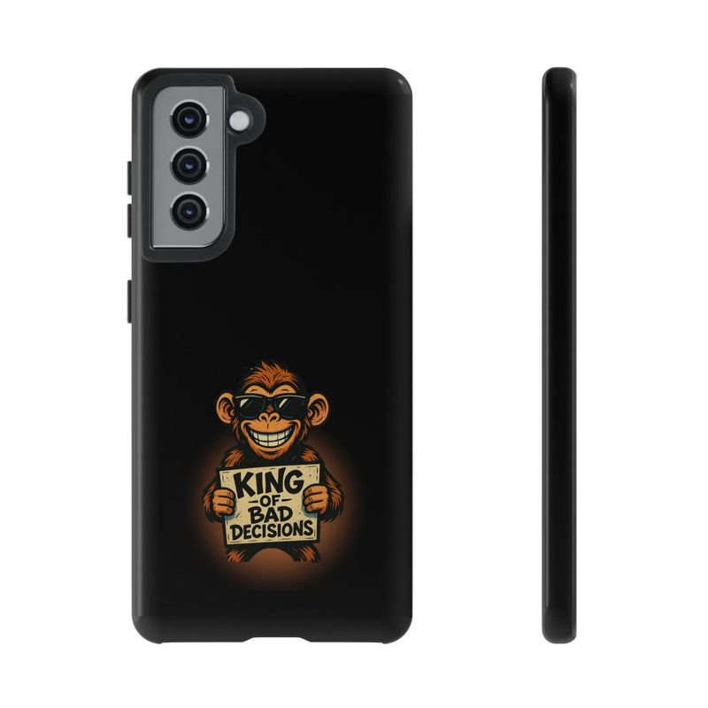 King of Bad Decisions-Tough Phone Cases - Fits Most Phone Sizes!! (BLACK)