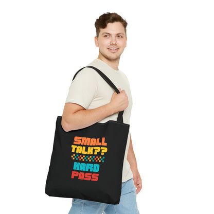 SMALL TALK?  HARD PASS- AOP Tote Bag-"The Bag Your Backpack Warned You About"