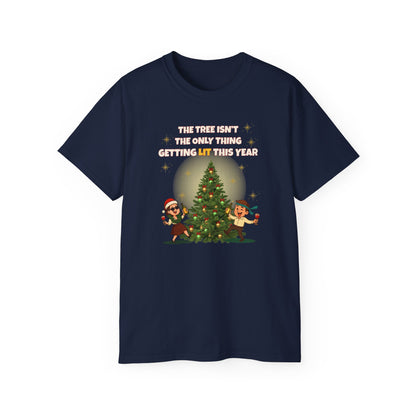 "THE TREE ISN'T THE ONLY THING GETTING LIT THIS YEAR"- - SANTA T Shirt (VARIETY OF COLORS) "Holiday Party Vibes"