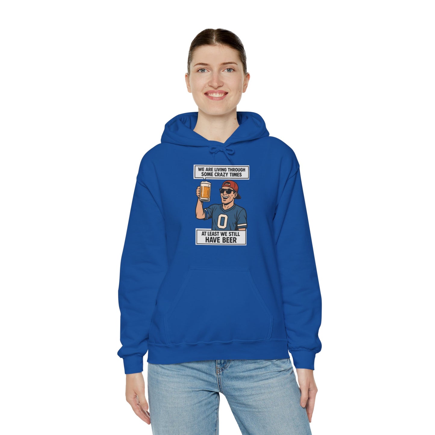 WE ARE LIVING THROUGH SOME CRAZY TIMES-AT LEAST WE STILL HAVE BEER -Unisex Heavy Blend Hooded Sweatshirt (VARIETY OF COLORS) "Beer Enthusiast Activated"