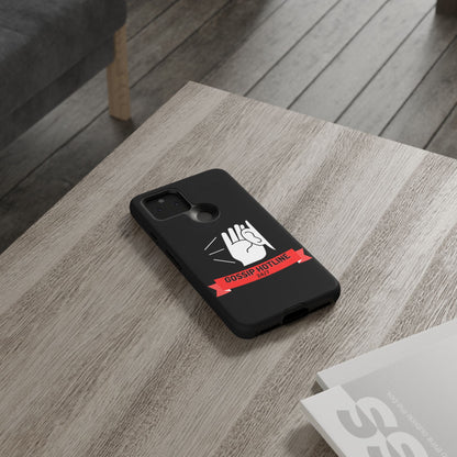GOSSIP HOTLINE-Tough Phone Cases - Fits Most Phone Sizes!! (BLACK)  "When Your Phone Case Spills The Tea"
