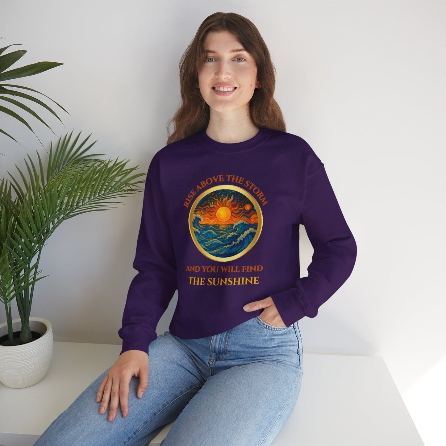 RISE ABOVE THE STORM AND YOU WILL FIND THE SUNSHINE- Unisex Heavy Blend Crewneck Sweatshirt (VARIETY OF COLORS) "Inspirational Mind Set"
