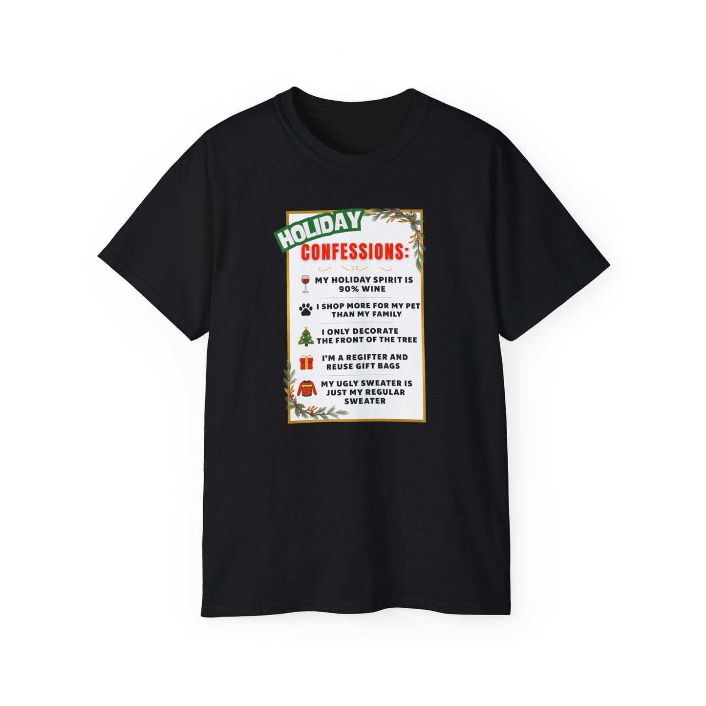 "HOLIDAY CONFESSIONS"- - T Shirt (VARIETY OF COLORS) "Spilling The Tea On The Holidays"