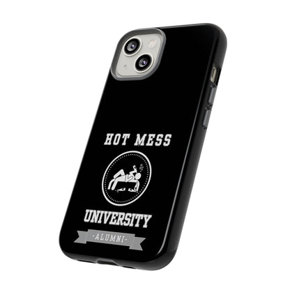 HOT MESS UNIVERSITY -Tough Phone Cases - Fits Most Phone Sizes!! (BLACK) "A+ In Phone Etiquette"