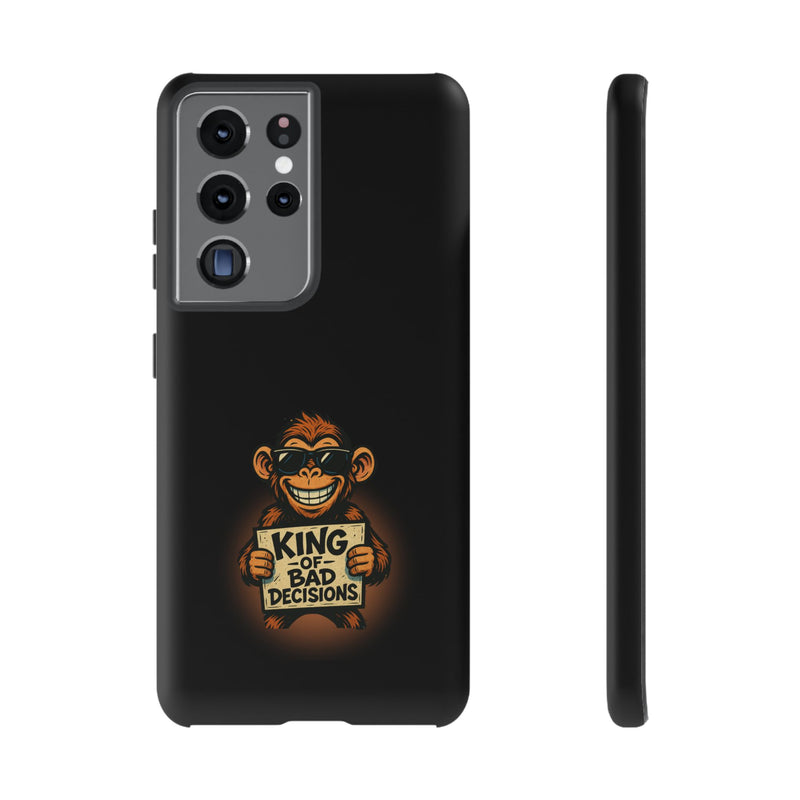 King of Bad Decisions-Tough Phone Cases - Fits Most Phone Sizes!! (BLACK)