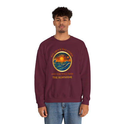 RISE ABOVE THE STORM AND YOU WILL FIND THE SUNSHINE- Unisex Heavy Blend Crewneck Sweatshirt (VARIETY OF COLORS) "Inspirational Mind Set"