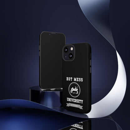 HOT MESS UNIVERSITY -Tough Phone Cases - Fits Most Phone Sizes!! (BLACK) "A+ In Phone Etiquette"