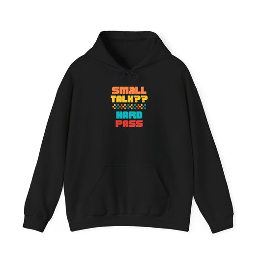 SMALL TALK, HARD PASS- Unisex Heavy Blend Hooded Sweatshirt (VARIETY OF COLORS)-“Oversized Hoodie With Rizz — Stylish Streetwear”