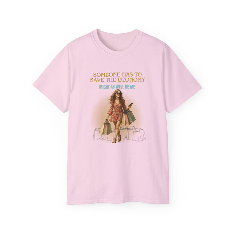 SAVING THE ECONOMY - T Shirt (variety Of Colors)