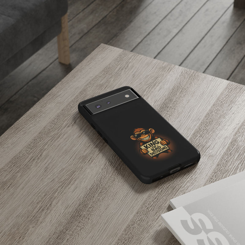 King of Bad Decisions-Tough Phone Cases - Fits Most Phone Sizes!! (BLACK)
