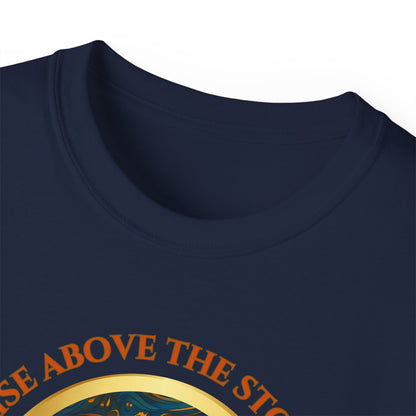 RISE ABOVE THE STORM-AND YOU WILL FIND THE SUNSHINE - T Shirt!  "Inspirational Mind Set"